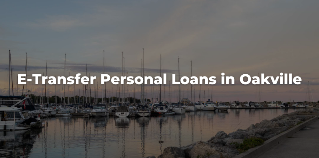 e-transfer personal loans in Oakville